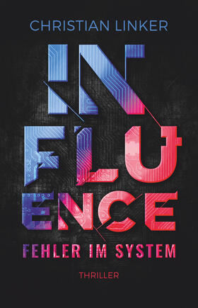 Linker |  Influence - Fehler im System | Buch |  Sack Fachmedien