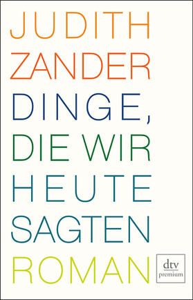 Zander |  Dinge, die wir heute sagten | Buch |  Sack Fachmedien