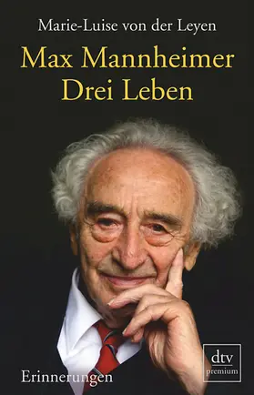 Mannheimer / Leyen |  Drei Leben | Buch |  Sack Fachmedien