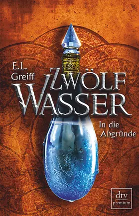 Greiff |  Zwölf Wasser Buch 2: In die Abgründe | Buch |  Sack Fachmedien