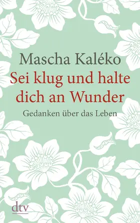 Kaléko / Zoch-Westphal / Prokop |  Sei klug und halte dich an Wunder | Buch |  Sack Fachmedien