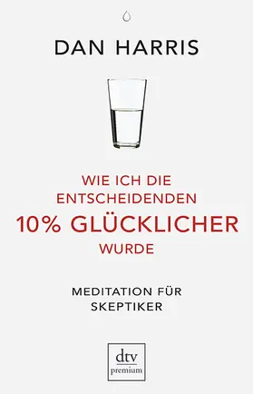 Harris |  Wie ich die entscheidenden 10% glücklicher wurde | Buch |  Sack Fachmedien