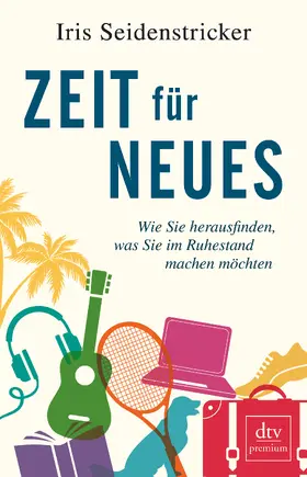 Seidenstricker |  Zeit für Neues | Buch |  Sack Fachmedien