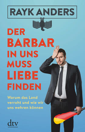 Anders |  Der Barbar in uns muss Liebe finden | Buch |  Sack Fachmedien