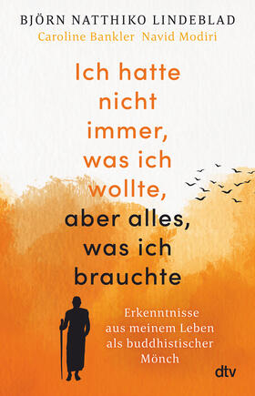 Lindeblad / Bankler / Modiri |  Ich hatte nicht immer, was ich wollte, aber alles, was ich brauchte | Buch |  Sack Fachmedien