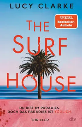 Clarke |  The Surf House | Buch |  Sack Fachmedien