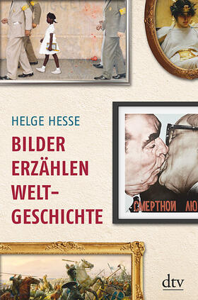 Hesse |  Bilder erzählen Weltgeschichte | Buch |  Sack Fachmedien