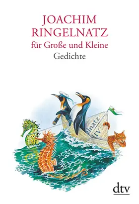 Ringelnatz / Stolzenberger | Joachim Ringelnatz für Große und Kleine | Buch | 978-3-423-28064-8 | sack.de