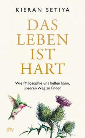 Setiya |  Das Leben ist hart | Buch |  Sack Fachmedien