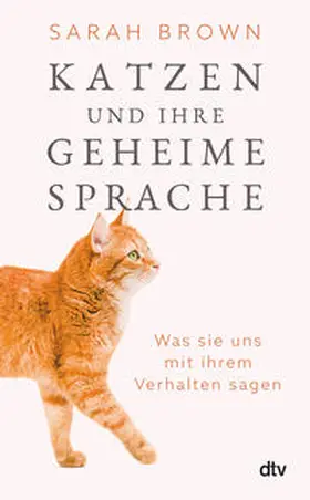 Brown | Katzen und ihre geheime Sprache | Buch | 978-3-423-28406-6 | sack.de