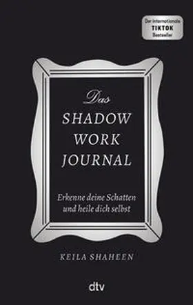 Shaheen |  Das Shadow Work Journal | Buch |  Sack Fachmedien