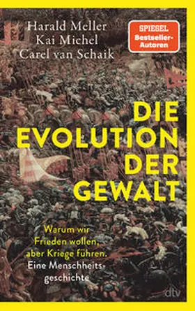 Michel / Meller / van Schaik |  Die Evolution der Gewalt | Buch |  Sack Fachmedien