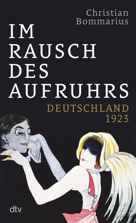 Bommarius |  Im Rausch des Aufruhrs | Buch |  Sack Fachmedien