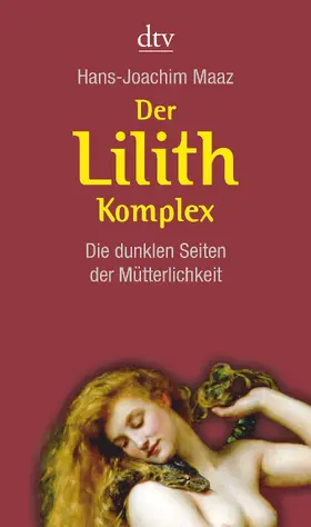 Maaz |  Der Lilith-Komplex | Buch |  Sack Fachmedien