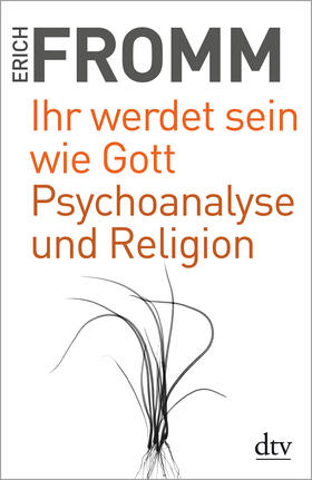 Fromm / Funk |  Ihr werdet sein wie Gott Psychoanalyse und Religion | Buch |  Sack Fachmedien