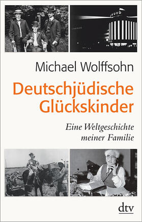Wolffsohn |  Deutschjüdische Glückskinder | Buch |  Sack Fachmedien