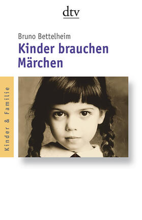 Bettelheim |  Kinder brauchen Märchen | Buch |  Sack Fachmedien