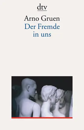 Gruen |  Der Fremde in uns | Buch |  Sack Fachmedien