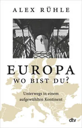 Rühle |  Europa - wo bist du? | Buch |  Sack Fachmedien