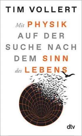 Vollert |  Mit Physik auf der Suche nach dem Sinn des Lebens | Buch |  Sack Fachmedien