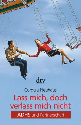 Neuhaus |  Lass mich, doch verlass mich nicht | eBook | Sack Fachmedien