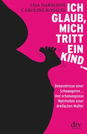 Harmann / Rosales |  Ich glaub, mich tritt ein Kind! | eBook | Sack Fachmedien