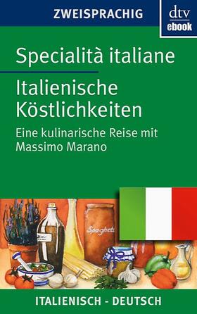 Marano |  Specialità italiane Italienische Köstlichkeiten | eBook | Sack Fachmedien