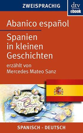 Sanz / Heerde |  Abanico español Spanien in kleinen Geschichten | eBook | Sack Fachmedien