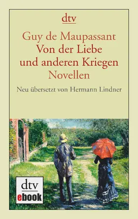 Maupassant |  Von der Liebe und anderen Kriegen | eBook | Sack Fachmedien