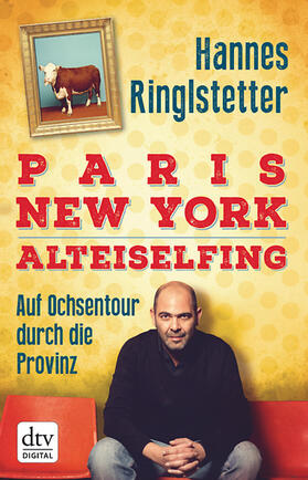 Ringlstetter |  Paris. New York. Alteiselfing | eBook | Sack Fachmedien