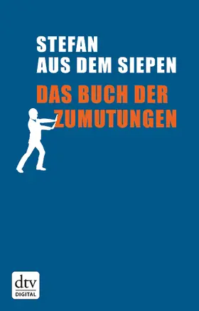 Siepen |  Das Buch der Zumutungen | eBook | Sack Fachmedien