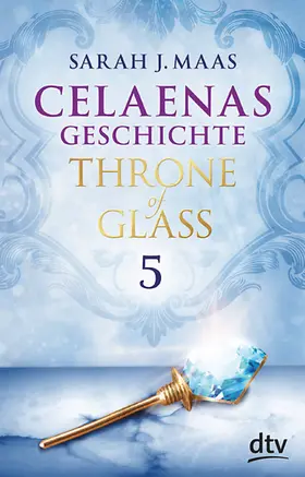 Maas |  Celaenas Geschichte 5 Ein Throne of Glass eBook | eBook | Sack Fachmedien