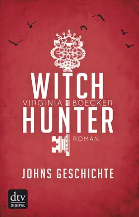 Boecker |  Witch Hunter - Johns Geschichte | eBook | Sack Fachmedien