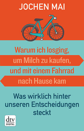 Mai |  Warum ich losging, um Milch zu kaufen, und mit einem Fahrrad nach Hause kam | eBook | Sack Fachmedien