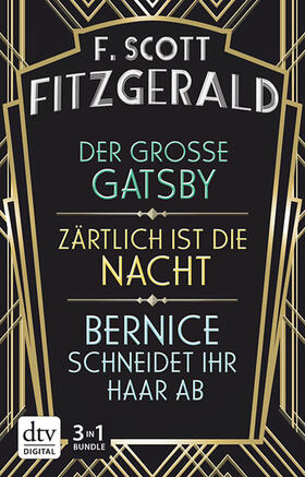 Fitzgerald |  Der große Gatsby - Zärtlich ist die Nacht - Bernice schneidet ihr Haar ab | eBook | Sack Fachmedien