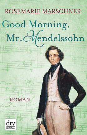 Marschner |  Good Morning, Mr. Mendelssohn | eBook | Sack Fachmedien