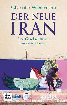 Wiedemann |  Der neue Iran | eBook | Sack Fachmedien