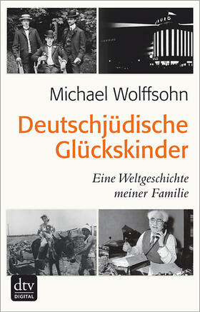 Wolffsohn |  Deutschjüdische Glückskinder | eBook | Sack Fachmedien