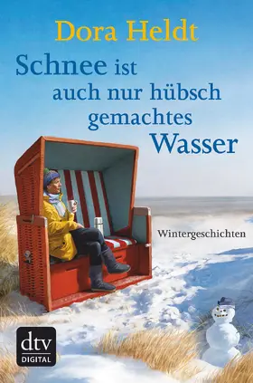 Heldt |  Schnee ist auch nur hübschgemachtes Wasser | eBook | Sack Fachmedien