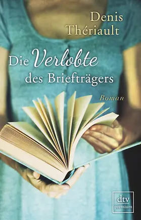 Thériault |  Die Verlobte des Briefträgers | eBook | Sack Fachmedien