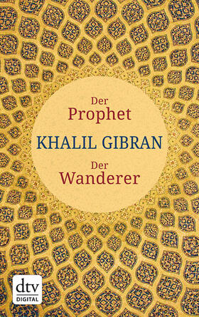 Gibran |  Der Prophet. Der Wanderer | eBook | Sack Fachmedien