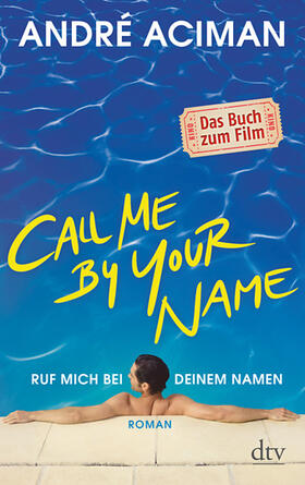 Aciman |  Call Me by Your Name Ruf mich bei deinem Namen | eBook | Sack Fachmedien