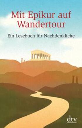 Stolzenberger |  Mit Epikur auf Wandertour | eBook | Sack Fachmedien