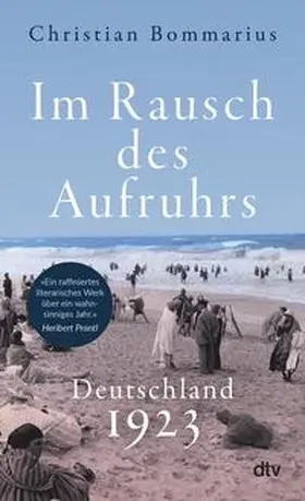 Bommarius |  Im Rausch des Aufruhrs | eBook | Sack Fachmedien