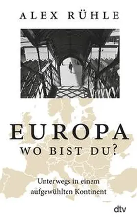 Rühle |  Europa – wo bist du? | eBook | Sack Fachmedien