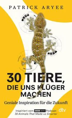 Aryee |  30 Tiere, die uns klüger machen | eBook | Sack Fachmedien