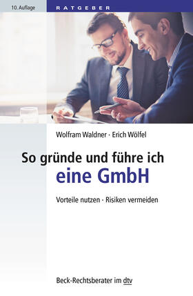 Waldner / Wölfel |  Waldner, W: So gründe und führe ich eine GmbH | Buch |  Sack Fachmedien