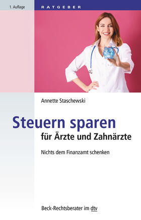 Staschewski |  Steuern sparen für Ärzte und Zahnärzte | Buch |  Sack Fachmedien