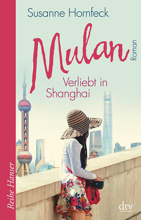 Hornfeck |  Mulan, Verliebt in Shanghai | Buch |  Sack Fachmedien