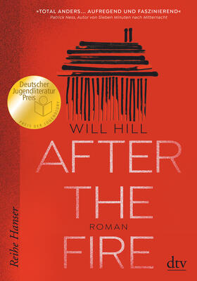 Hill |  After the Fire - Ausgezeichnet mit dem Deutschen Jugendliteraturpreis 2021 | Buch |  Sack Fachmedien